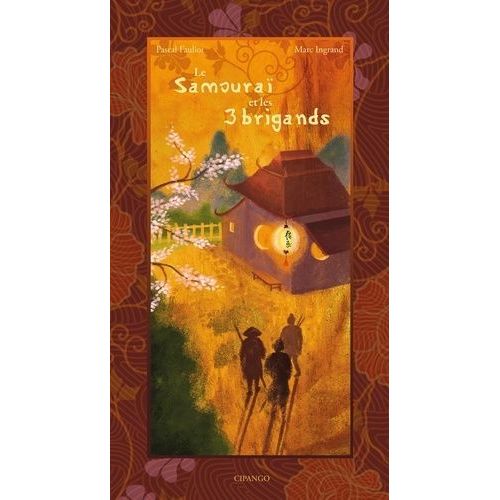 Le Samouraï Et Les 3 Brigands - Un Conte Zen