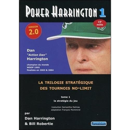 Poker Harrington - Version 2.0 - Tome 1, La Stratégie Du Jeu