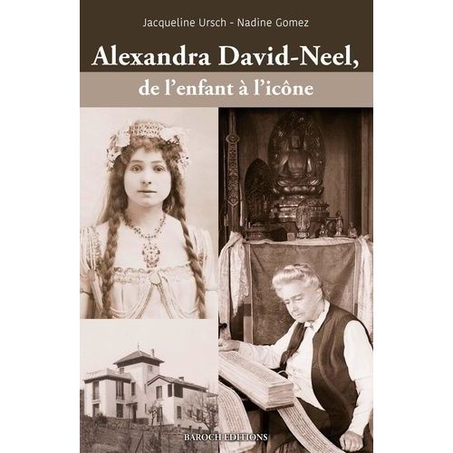 Alexandra David-Neel, De L'enfant À L'icône