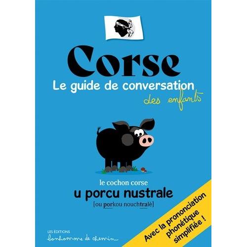 Corse - Le Guide De Conversation Des Enfants