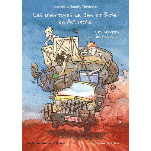 Les Aventures De Jim Et Rose En Australie - Les Secrets De L'île Crocodile