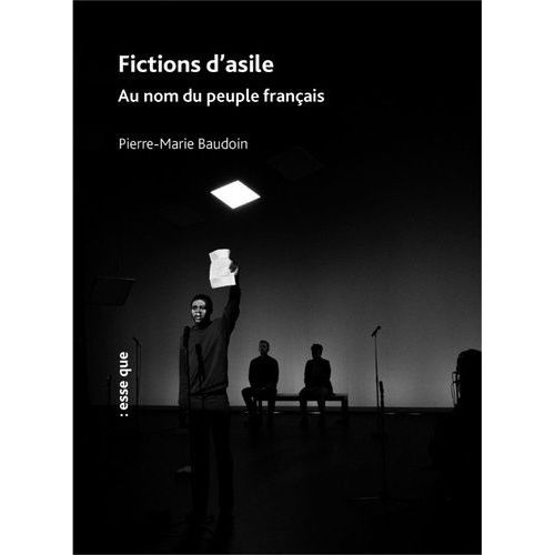Fictions D'asile - Au Nom Du Peuple Français