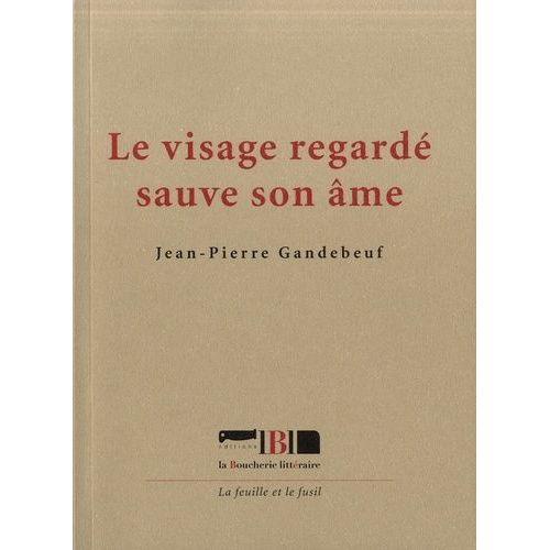 Le Visage Regardé Sauve Son Âme