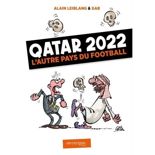 Qatar 2022 - L'autre Pays Du Football