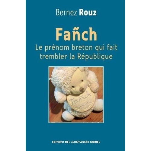 Fanch - Le Prénom Qui Fait Trembler La République