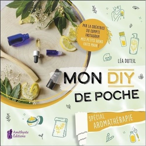 Mon Diy De Poche Spécial Aromathérapie