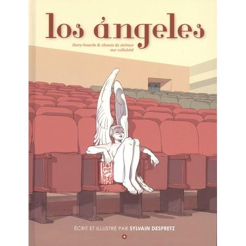 Los Angeles - Story-Boards & Chants De Sirènes Sur Celluloïd