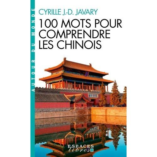 100 Mots Pour Comprendre Les Chinois