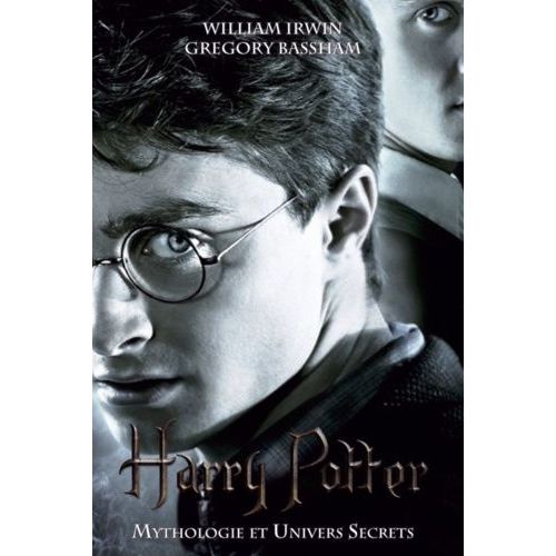Harry Potter - Mythologie Et Univers Secrets