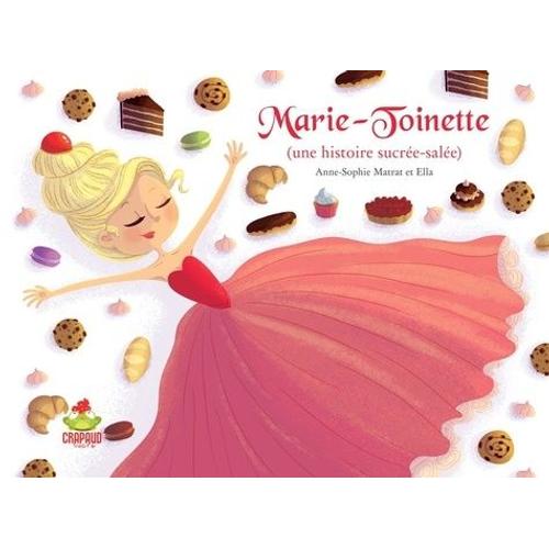 Marie-Toinette - (Une Histoire Sucrée-Salée)