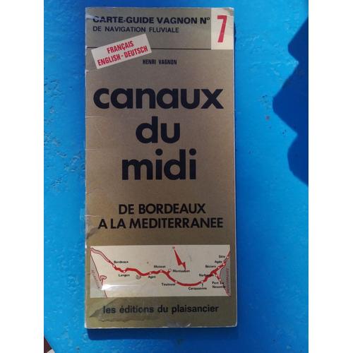 Carte Guide Vagnon N° 7, Canaux Du Midi, De Bordeaux À La Méditerranée, Trilingue Fr Gb De