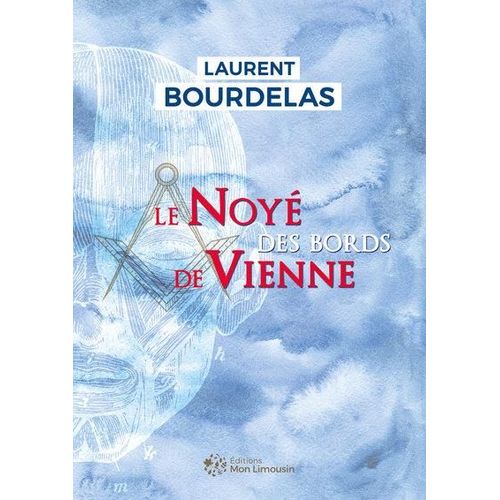 Le Noyé Des Bords De Vienne Laurent Bourdelas