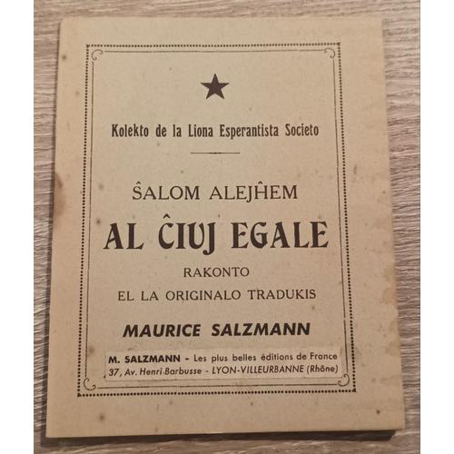 Al Ciuj Egale Salom Alejhem - Rakonto El La Originalo Tradukis Maurice Salzmann Lyon 1948 / Kolekto De La Liona Esperantista Societo / En Esperanto