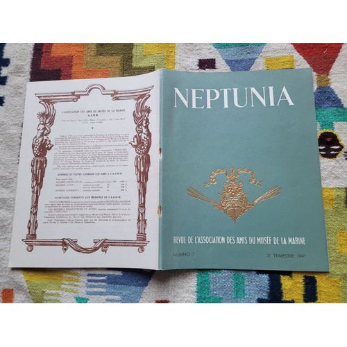 Neptunia, Revue De L'association Des Amis Du Musée De La Marine N° 7, Du 3ème Trimestre 1947.