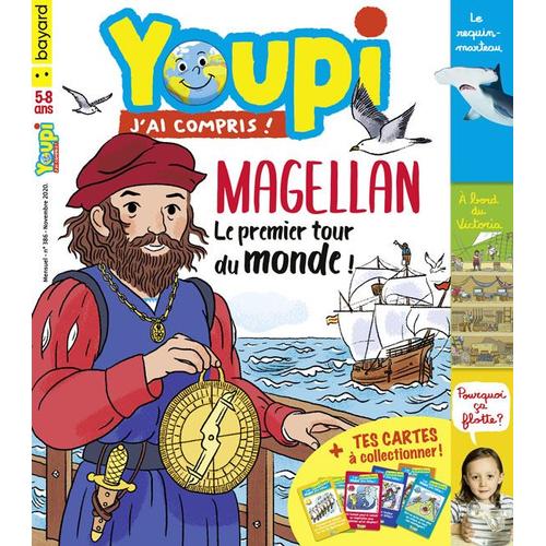 Youpi J'ai Compris N° 386 Du Mois De Novembre 2020 Pour Les 5 À 8 Ans, Éditions Bayard, Petit Format De 50 Pages. L’Incroyable Pari De Magellan, Le Requin-Marteau, Une Huitre, Pourquoi Ça Flotte?