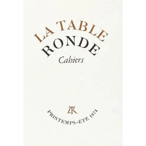 Cahiers De La Table Ronde, Printemps-Été 1974 Chez La Table Ronde