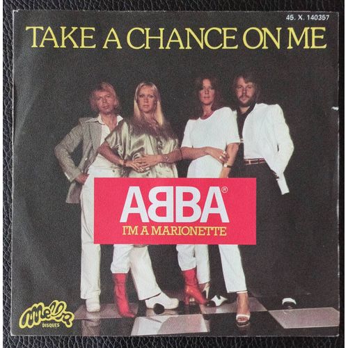 Abba - Take A Chance On Me (4'05) + I'm A Marionette (3'54) - Original French Press Paper Label  1977 Melba 45.X.140357 France Sp/45rpm/7" - Boutique Axonalix