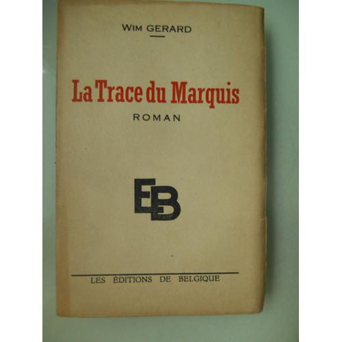 La Trace Du Marquis De Wim Gérard