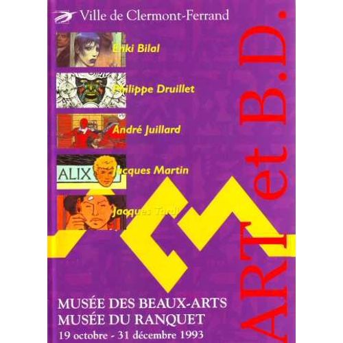 Art Et B D Ville De Clermont-Ferrand Enki Bilal, Philippe Druillet, André Juillard, Jacques Martin, Jacques Tardi 1993