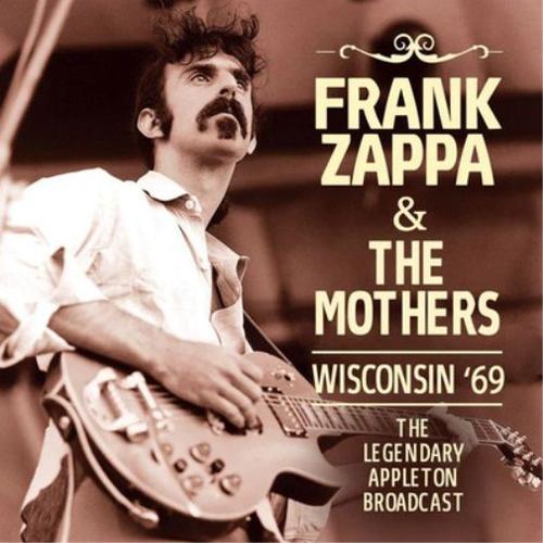 Frank Zappa & The Mothers - Wisconsin' 69