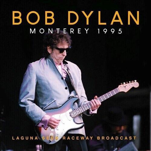Bob Dylan - Monterey 1995 - Laguna Seca Raceway Broadcast