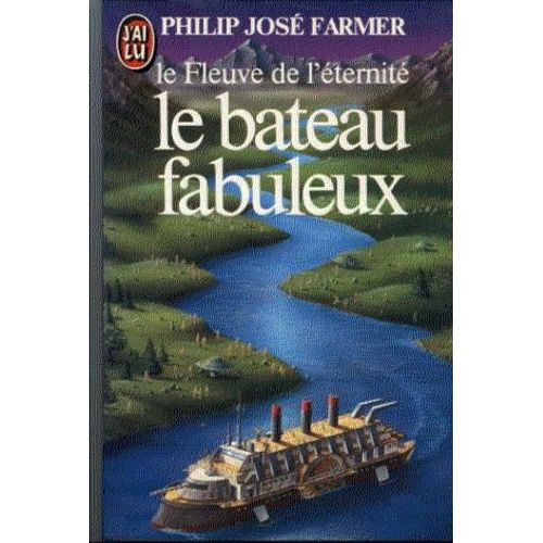 Le Fleuve De L'éternité Tome 2 : La Bateau Fabuleux