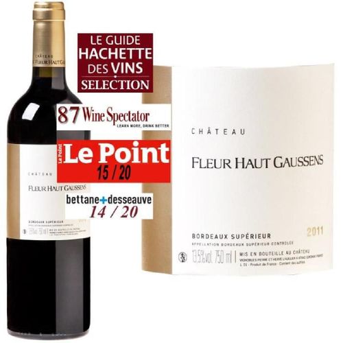 Chateau Fleur Haut Gaussens 2011 Bordeaux Superieur - Vin Rouge De Bordeaux