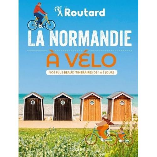 La Normandie À Vélo - Nos Plus Beaux Itinéraires De 1 À 3 Jours