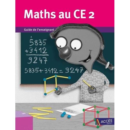 Maths Au Ce2 - 2 Volumes : Guide De L'enseignant + Cahier De L'élève