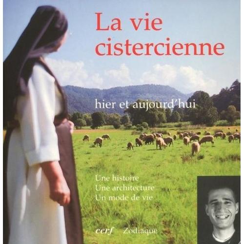 La Vie Cistercienne Hier Et Aujourd'hui