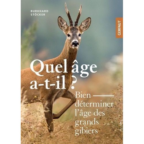 Bien Déterminer L'âge Des Grands Gibiers