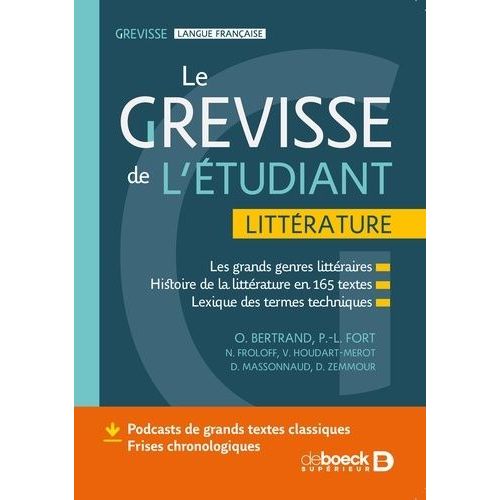 Le Grevisse De L'étudiant Littérature - Les Grands Genres Littéraires - Histoire De La Littérature En 165 Textes - Lexique Des Termes Techniques