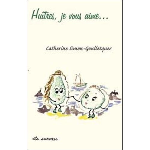 Huîtres, Je Vous Aime