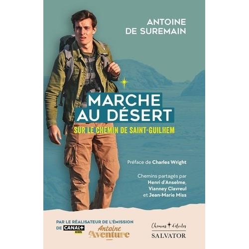 Marche Au Désert - Sur Le Chemin De Saint Guilhem