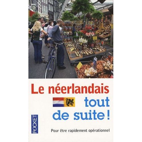 Le Néerlandais Tout De Suite !