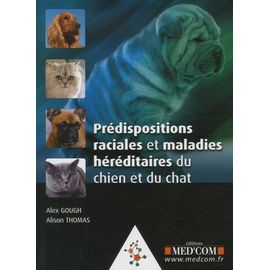 Prédispositions Raciales Et Maladies Héréditaires Du Chien Et Du Chat