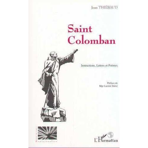 Saint-Colomban : Instructions, Lettres Et Poèmes