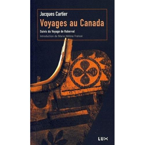 Voyages Au Canada - Suivis Du Voyage De Roberval