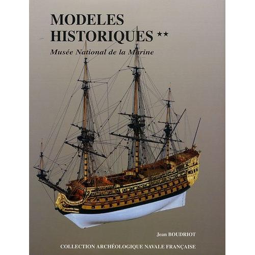 Modèles Historiques Au Musée De La Marine - Tome 2