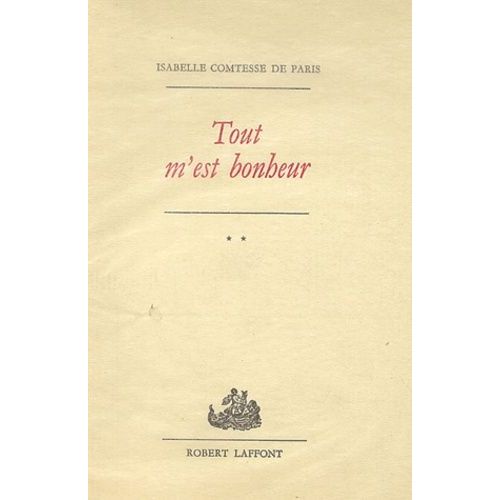 Tout M'est Bonheur - Tome 2, Les Chemins Creux