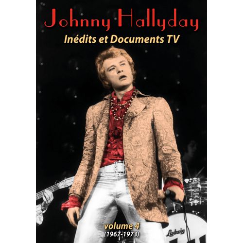 Johnny Hallyday - Inédits Et Documents Tv Volume 4 (1967-1973)