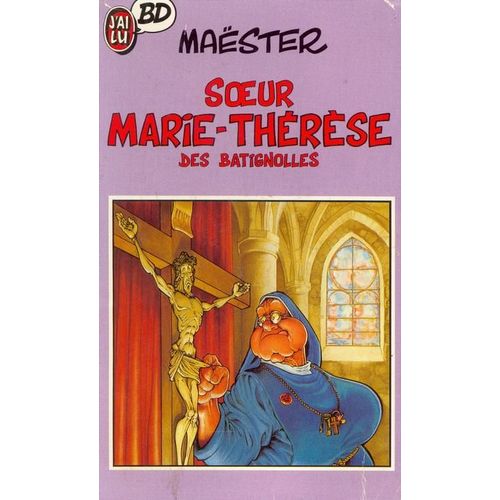 Soeur Marie-Thérèse Des Batignolles Tome 1