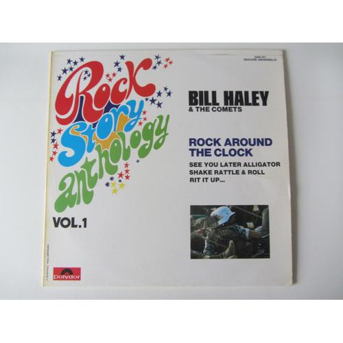 Rock Story Anthology Volume 1 : Bill Haley And The Comets (Rock Around The Clock - See You Later Alligator - Shake Rattle And Roll - Rit It Up - Etc...)