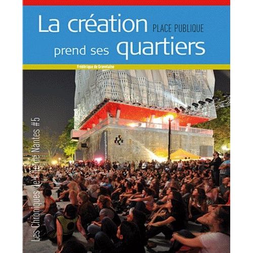 La Création Prend Ses Quartiers