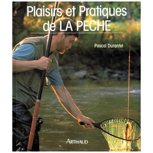 Plaisirs Et Pratiques De La Pêche