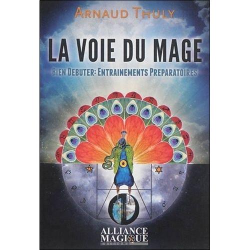 La Voie Du Mage - Bien Débuter : Entraînements Préparatoires