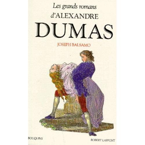Les Grands Romans D'alexandre Dumas Tome 1 - Mémoires D'un Médecin - Joseph Balsamo