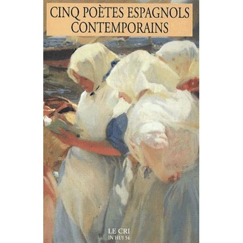 Cinq Poetes Espagnols Contemporains - Edition Bilingue Francais-Espagnol