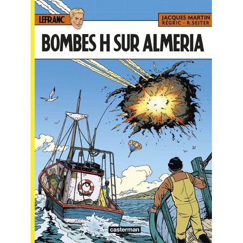 Lefranc Tome 35 - Bombes H Sur Almeria