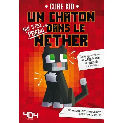 Un Chaton Qui S'est Perdu Dans Le Nether Tome 1